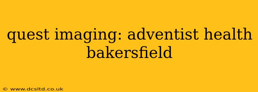 quest imaging: adventist health bakersfield