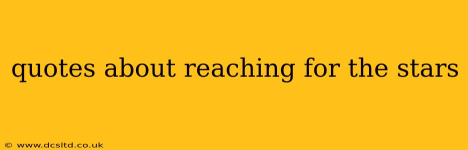 quotes about reaching for the stars