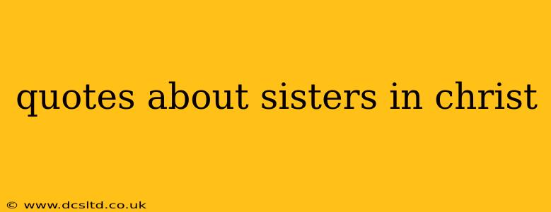 quotes about sisters in christ