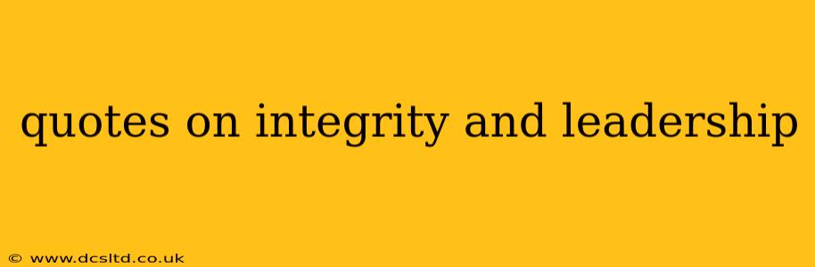 quotes on integrity and leadership