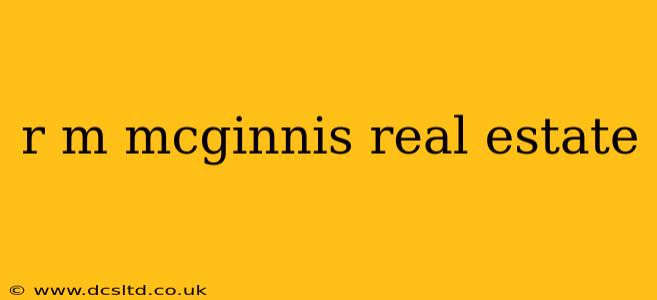 r m mcginnis real estate