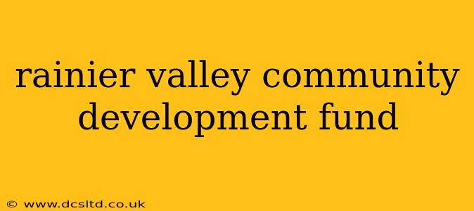 rainier valley community development fund