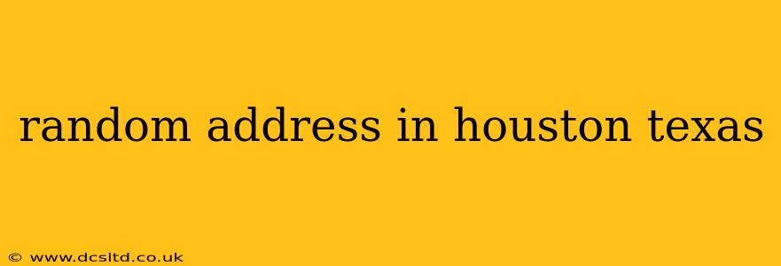 random address in houston texas