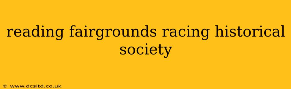 reading fairgrounds racing historical society