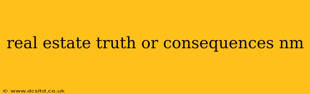real estate truth or consequences nm