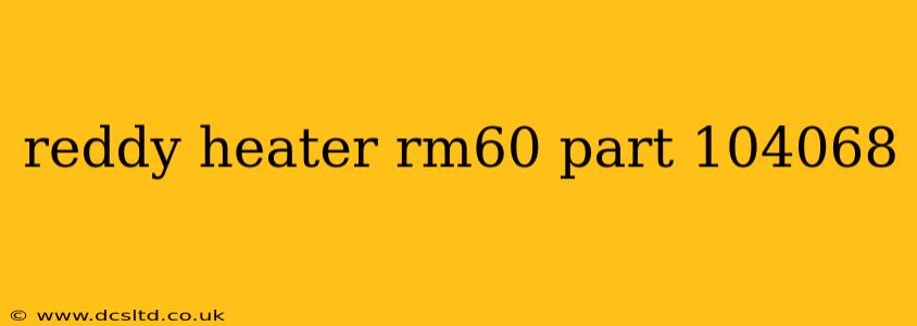 reddy heater rm60 part 104068