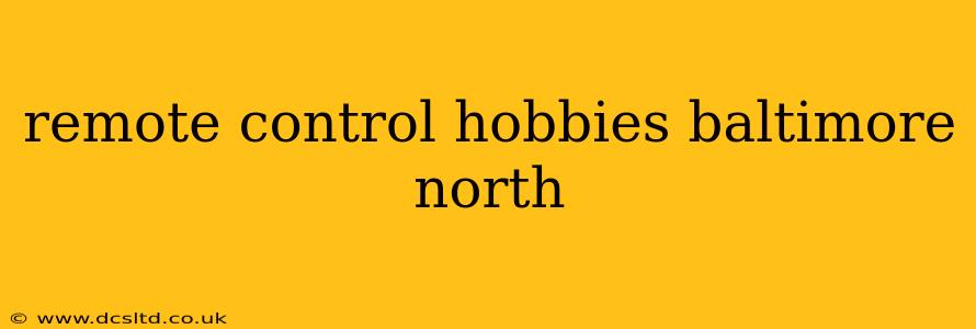 remote control hobbies baltimore north