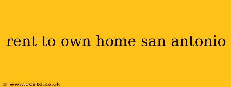 rent to own home san antonio