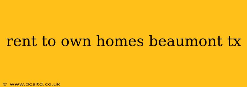 rent to own homes beaumont tx