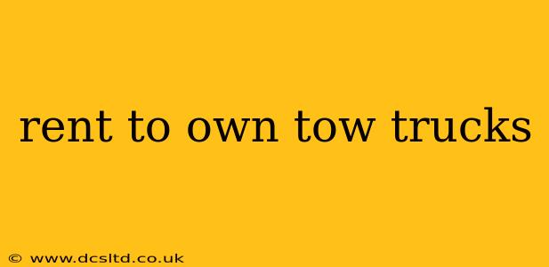 rent to own tow trucks