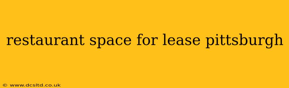 restaurant space for lease pittsburgh