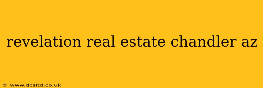 revelation real estate chandler az