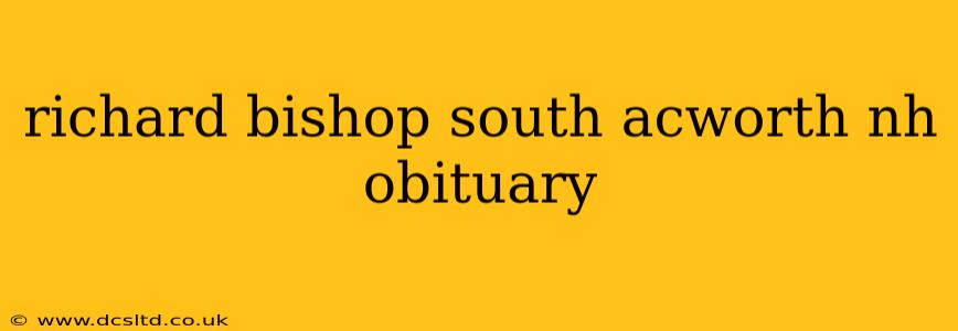 richard bishop south acworth nh obituary