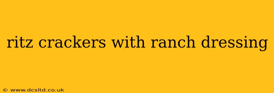 ritz crackers with ranch dressing