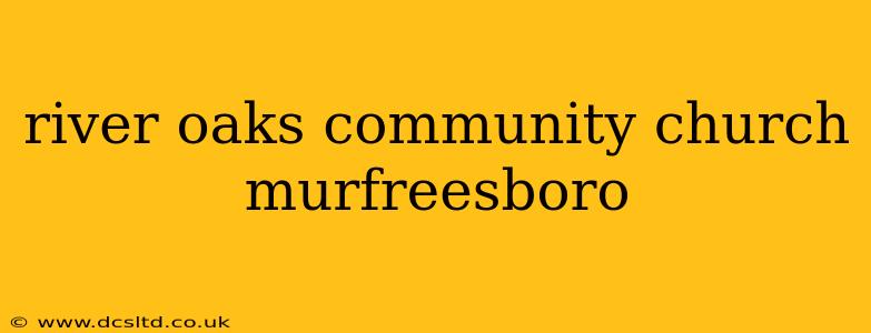 river oaks community church murfreesboro