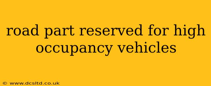 road part reserved for high occupancy vehicles