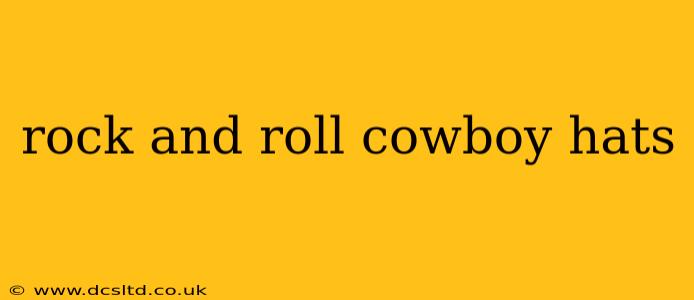 rock and roll cowboy hats