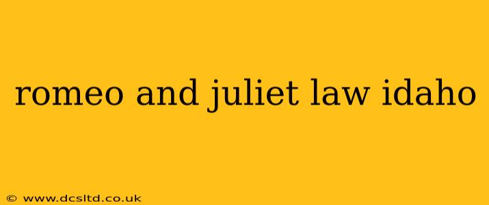 romeo and juliet law idaho