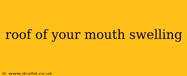 roof of your mouth swelling