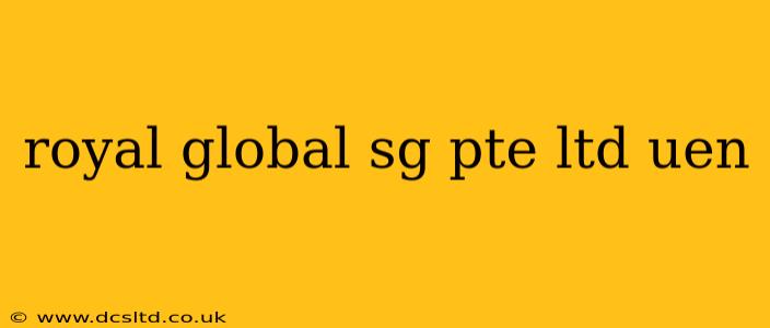 royal global sg pte ltd uen