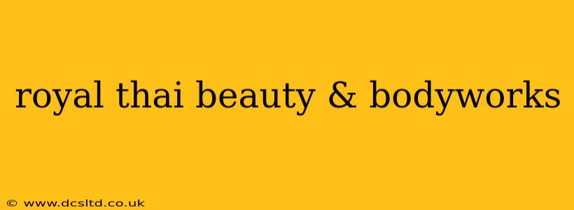 royal thai beauty & bodyworks