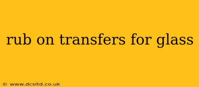 rub on transfers for glass