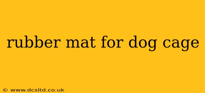 rubber mat for dog cage