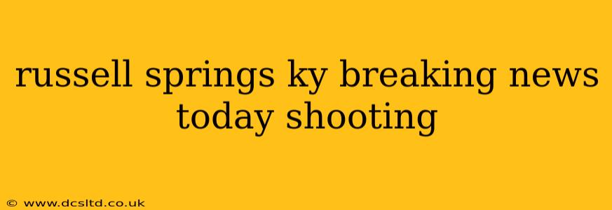russell springs ky breaking news today shooting