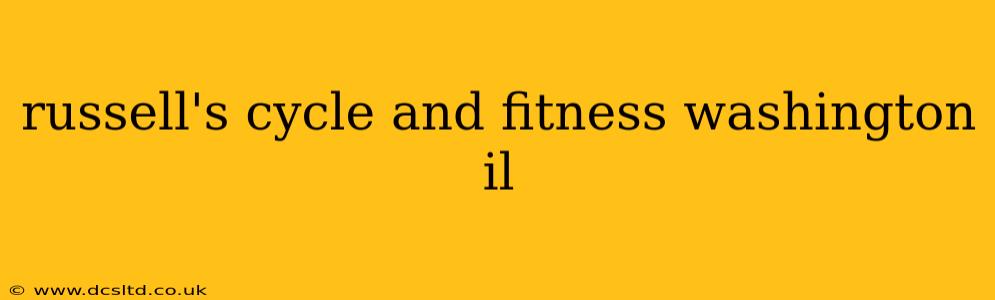 russell's cycle and fitness washington il
