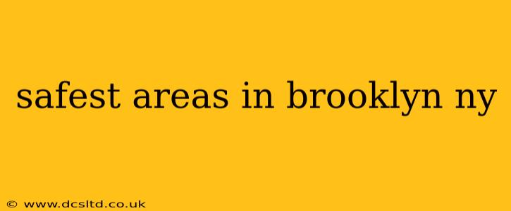 safest areas in brooklyn ny