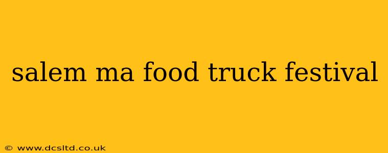 salem ma food truck festival