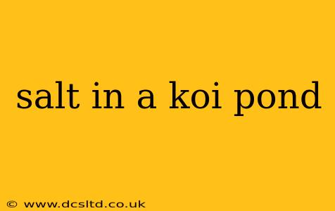 salt in a koi pond