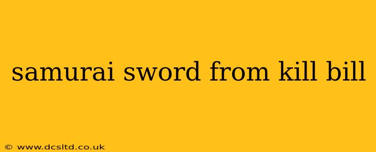 samurai sword from kill bill