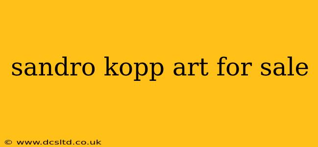 sandro kopp art for sale