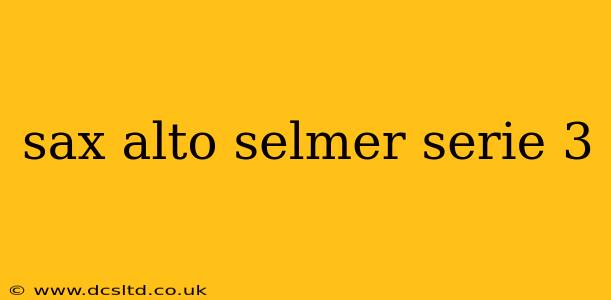 sax alto selmer serie 3