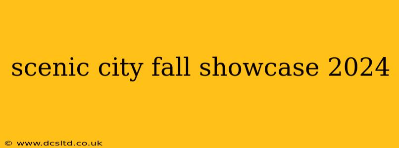 scenic city fall showcase 2024