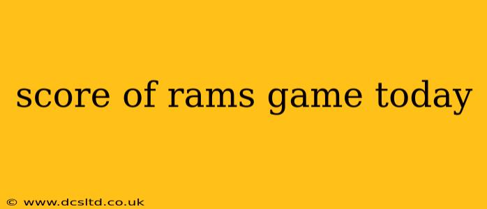 score of rams game today