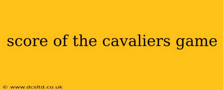score of the cavaliers game
