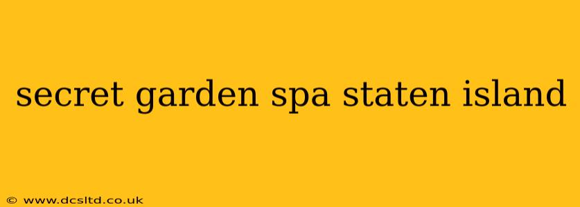 secret garden spa staten island