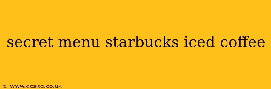 secret menu starbucks iced coffee