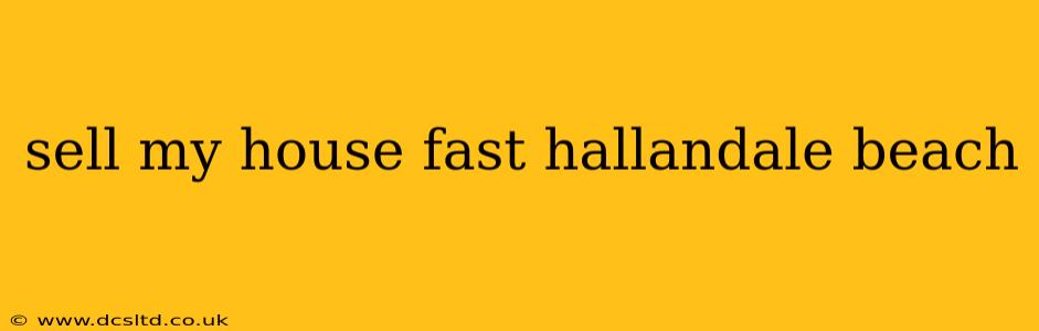 sell my house fast hallandale beach