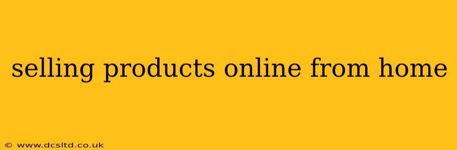 selling products online from home