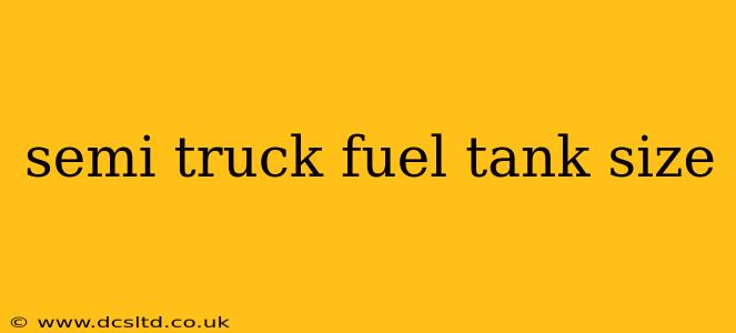 semi truck fuel tank size