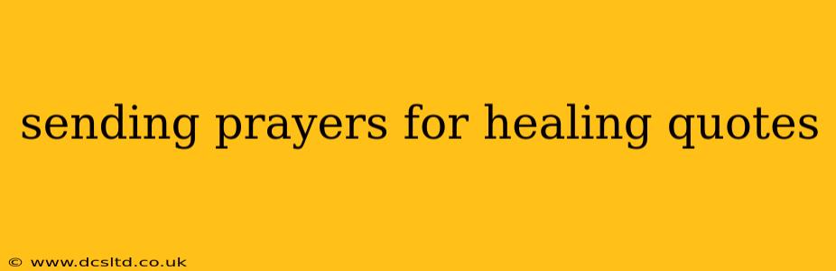 sending prayers for healing quotes