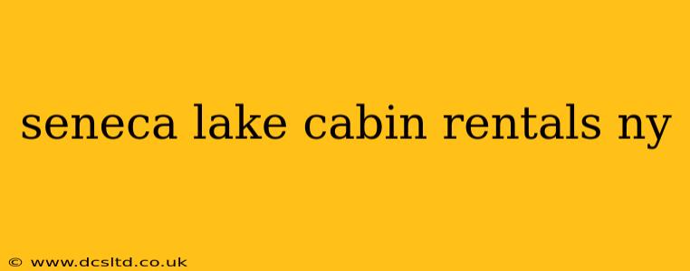 seneca lake cabin rentals ny