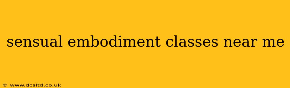 sensual embodiment classes near me