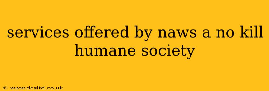 services offered by naws a no kill humane society