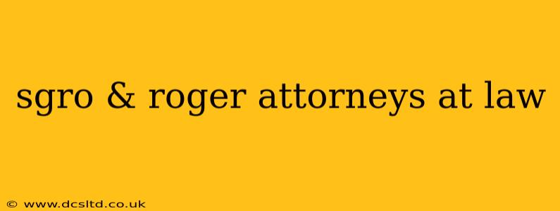 sgro & roger attorneys at law