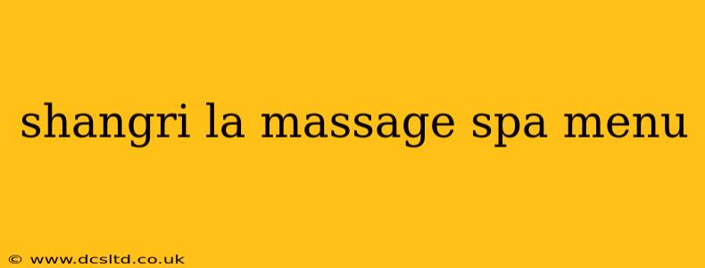 shangri la massage spa menu