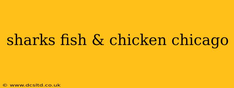 sharks fish & chicken chicago